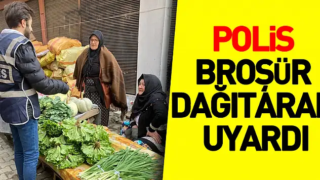 Polis Broşür Dağıtarak Uyardı