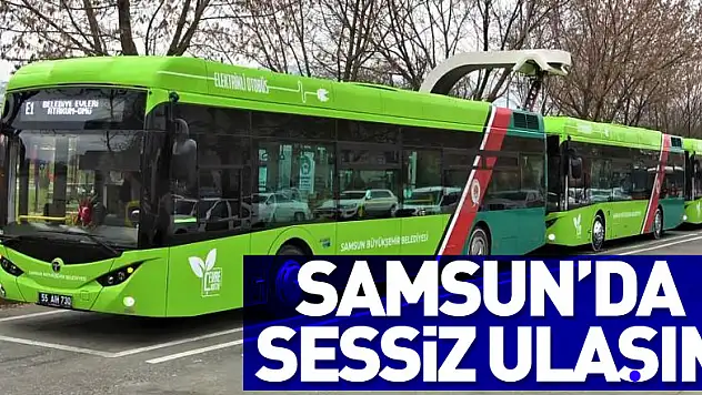 Samsun'da sessiz ulaşım