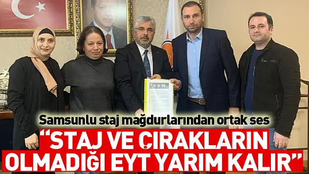 SAMSUNLU STAJ MAĞDURLARINDAN ORTAK SES