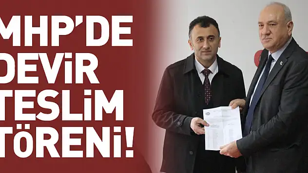 MHP'DE DEVİR TESLİM TÖRENİ!