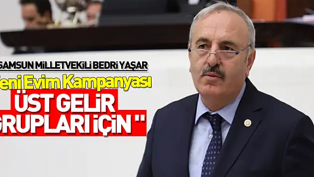 'Yeni Evim Kampanyası üst gelir grupları için '