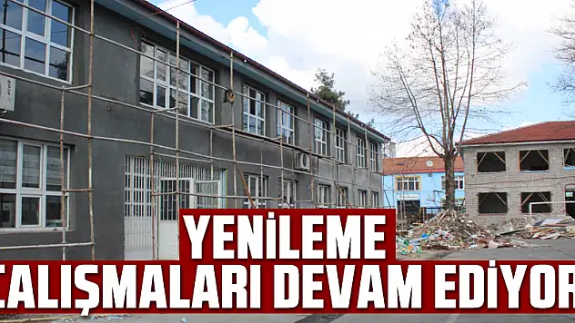 YENİLEME ÇALIŞMALARI DEVAM EDİYOR!