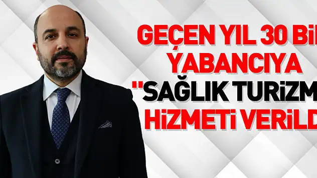 Samsun'da geçen yıl 30 bin yabancıya 'sağlık turizmi' hizmeti verildi