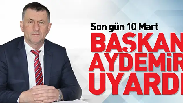 Başkan Aydemir Uyardı