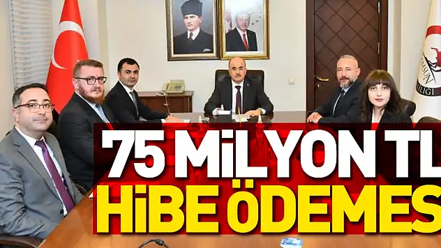 75 milyon TL hibe ödemesi