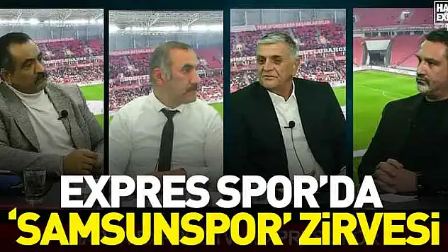 Expres Spor'da'Samsunspor' zirvesi