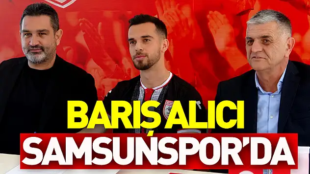Barış Alıcı Samsunspor'da