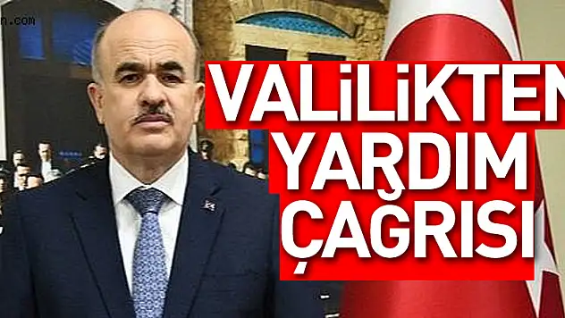 Valilikten yardım çağrısı