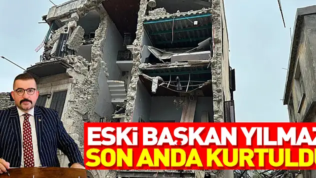 Eski Başkan Yılmaz Son Anda Kurtuldu