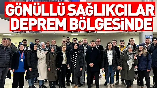 Gönüllü Sağlıkçılar Deprem Bölgesinde