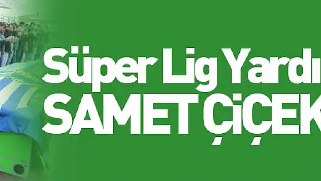 Süper Lig Yardımcı Hakemi Samet Çiçek'in acı günü