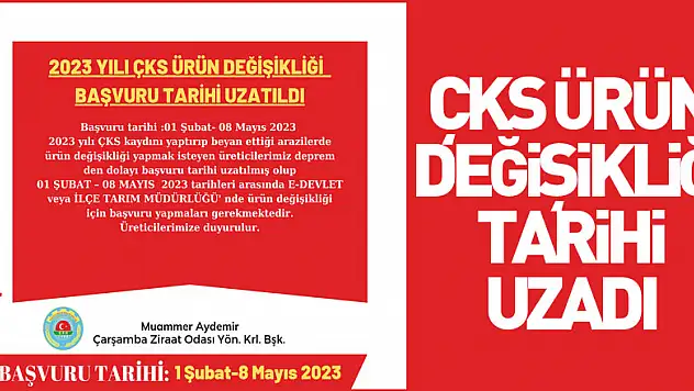 ÇKS Ürün Değişikliği Tarihi Uzadı