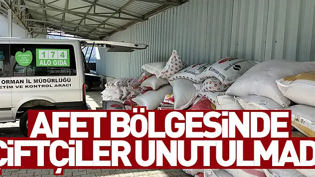 Afet bölgesinde çiftçiler unutulmadı