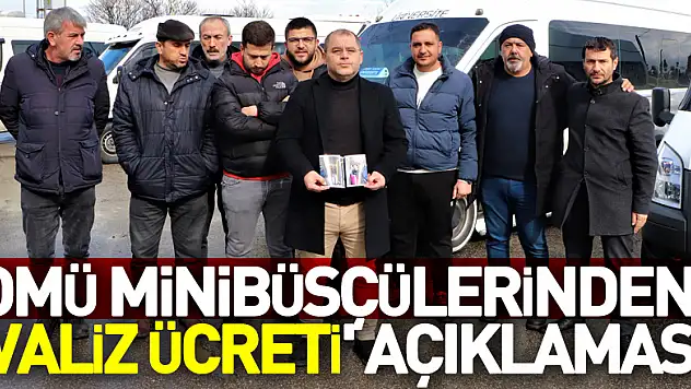 OMÜ Minibüsçüler Kooperatifi'nden 'valiz ücreti' açıklaması