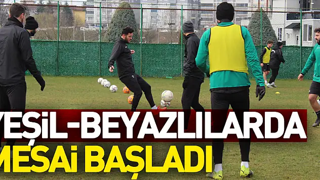 Yeşil-Beyazlılarda mesai başladı