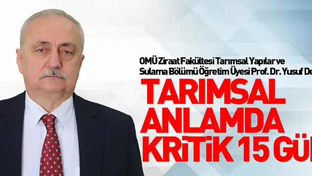 Deprem bölgesi için tarımsal anlamda kritik 15 gün