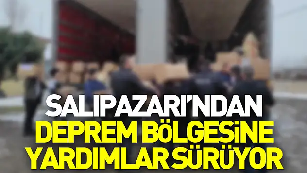 deprem bölgesine yardımlar sürüyor