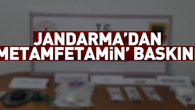 Jandarma'dan 'metamfetamin' baskını!