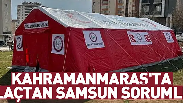 Kahramanmaraş'ta ilaçtan Samsun Eczacı Odası sorumlu