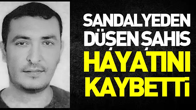 Sandalyeden düşen şahıs tedavi gördüğü hastanede hayatını kaybetti