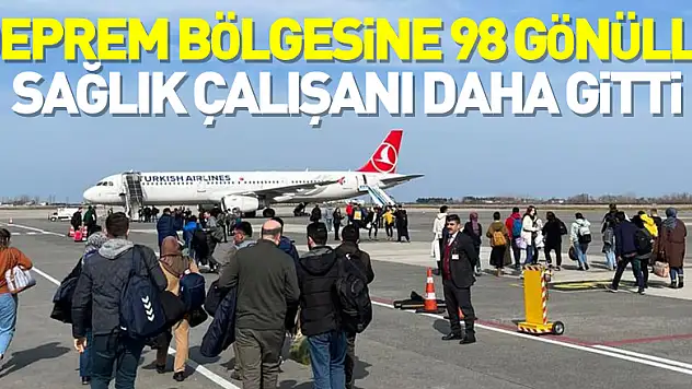 Samsun'dan deprem bölgesine 98 gönüllü sağlık çalışanı daha gitti
