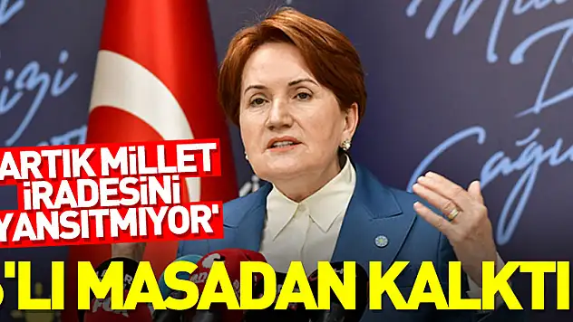 İYİ Parti Genel Başkanı Akşener: '6'lı masa artık millet iradesini yansıtmıyor'