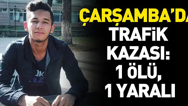 trafik kazası: 1 ölü, 1 yaralı