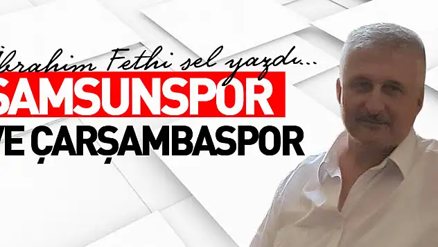 SAMSUNSPOR VE ÇARŞAMBASPOR