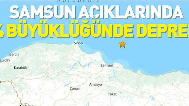 Samsun açıklarında 4 büyüklüğünde deprem