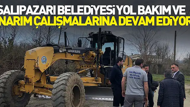 Salıpazarı Belediyesi yol bakım ve onarım çalışmalarına devam ediyor