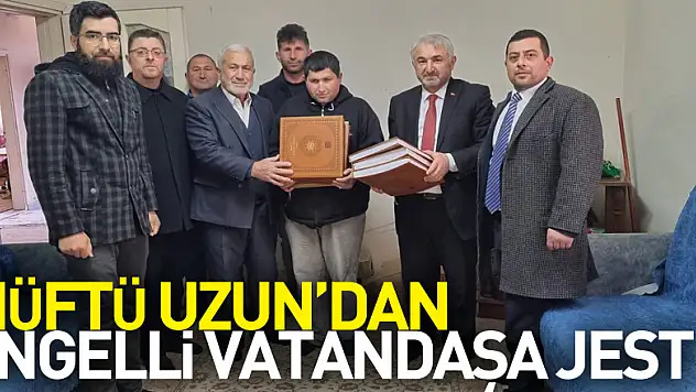 Müftü Uzun'dan Engelli Vatandaşa Jest