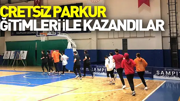 Ücretsiz Parkur Eğitimleri İle Kazandılar