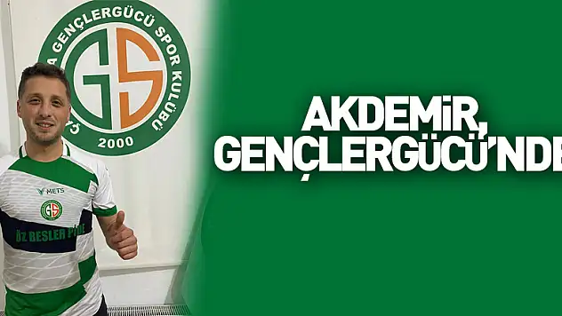 Akdemir, Gençlergücü'nde