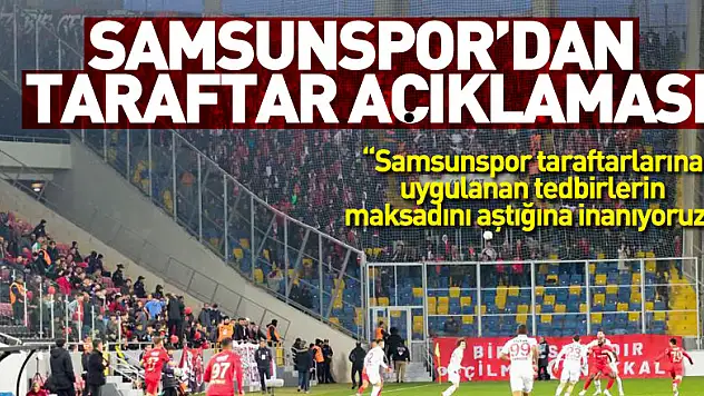 Samsunspor'dan taraftar açıklaması