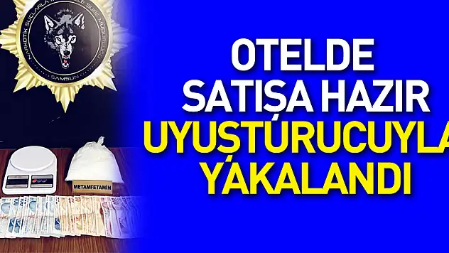 Otelde satışa hazır uyuşturucuyla yakalandı