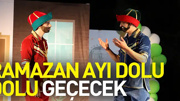 Ramazan ayı dolu dolu geçecek