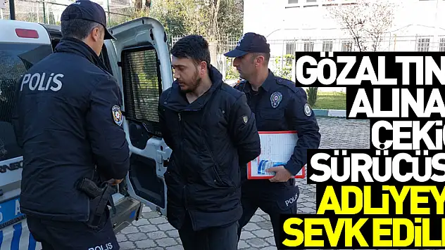 Motosikletli narkotik polisinin şehit olmasıyla ilgili gözaltına alınan çekici sürücüsü adliyeye sevk edildi