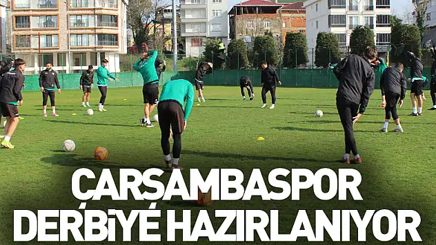 Çarşambaspor Derbiye Hazırlanıyor
