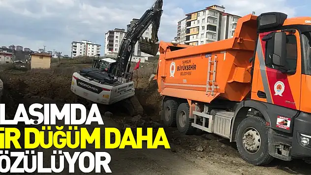 Samsun'da ulaşımda bir düğüm daha çözülüyor
