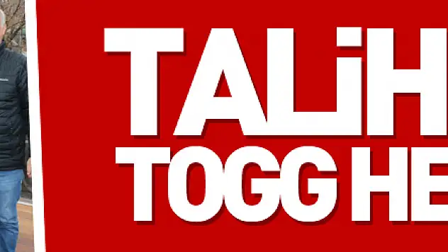 Talihlinin TOGG heyecanı