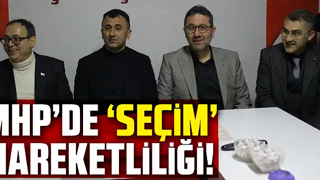 MHP'DE 'SEÇİM' HAREKETLİLİĞİ!