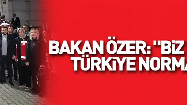 Milli Eğitim Bakanı Özer: 'Biz normalleşmeden Türkiye normalleşebilir mi?'