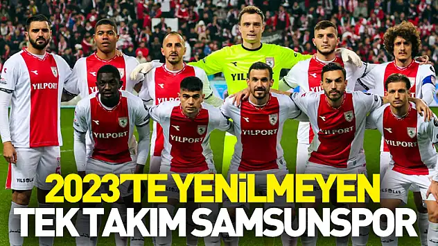 2023'te yenilmeyen tek takım Samsunspor