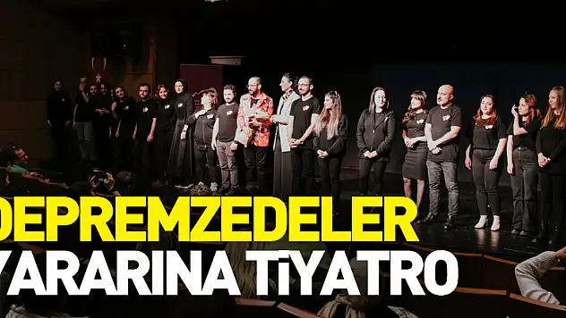 depremzedeler yararına tiyatro