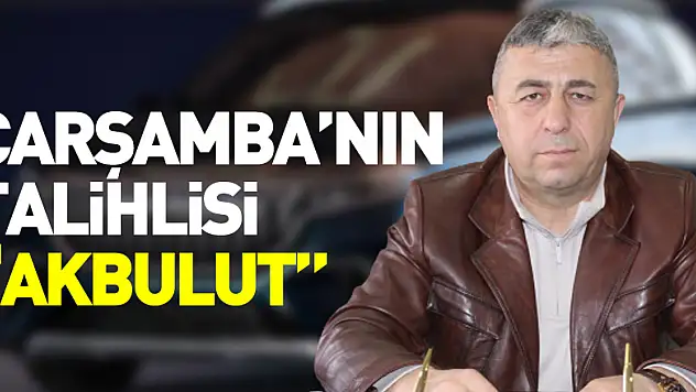 Çarşamba'nın talihlisi 'Akbulut'
