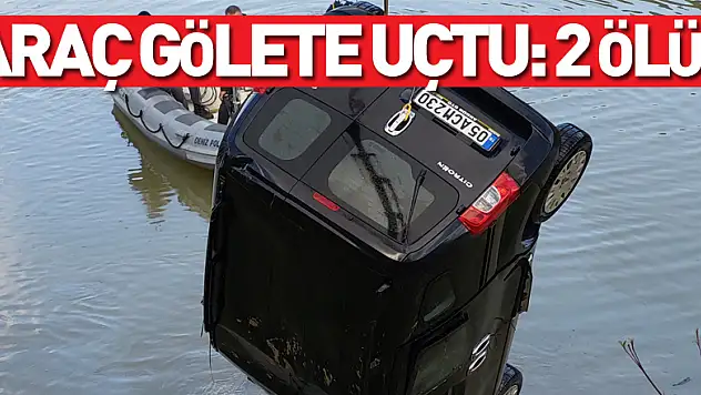 araç gölete uçtu: 2 ölü