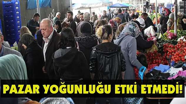 PAZAR YOĞUNLUĞU ETKİ ETMEDİ!