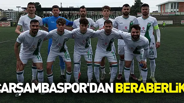 Çarşambaspor'dan beraberlik