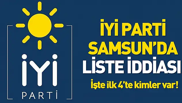 İYİ Parti'de liste iddiası!