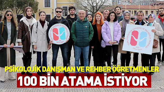 Psikolojik danışman ve rehber öğretmenler 100 bin atama istiyor